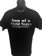 Load image into Gallery viewer, Son of a Field Negro