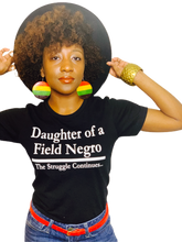 Load image into Gallery viewer, Daughter of a Field Negro - Fitted Tee