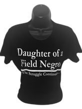 Load image into Gallery viewer, Daughter of a Field Negro - Fitted Tee
