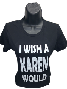 I Wish a Karen Would