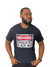 Load image into Gallery viewer, Danger Educated Black Man
