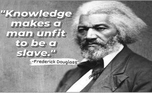 Frederick Douglass - Knowledge
