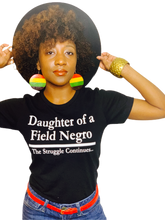 Load image into Gallery viewer, Daughter of a Field Negro - Fitted Tee
