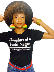 Daughter of a Field Negro - Fitted Tee
