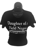 Daughter of a Field Negro - Fitted Tee