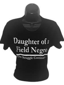 Daughter of a Field Negro - Fitted Tee